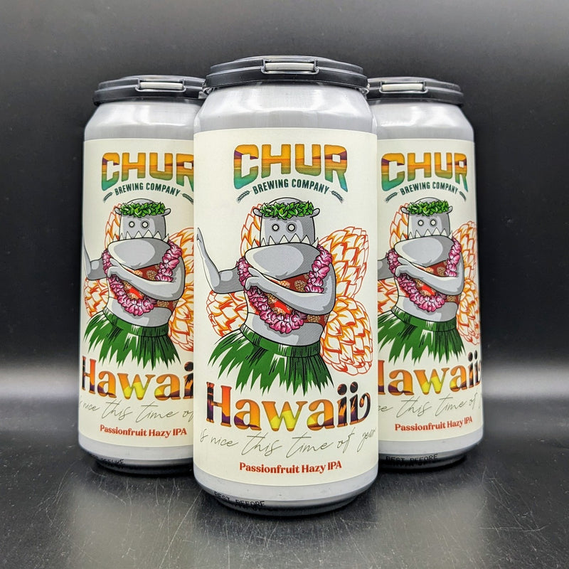 Chur Hawaii Is Nice This Time Of Year Passionfruit Hazy IPA Can 4pk