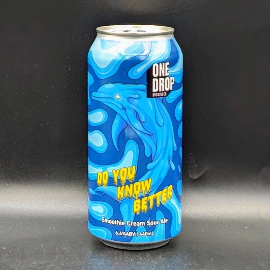 One Drop Do You Know Better Smoothie Sour Ale